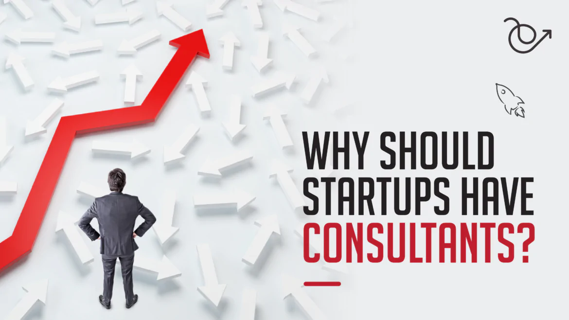 should startups hire business consultants?