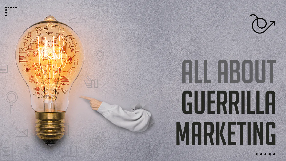 An Entrepreneur's take on Guerrilla Marketing
