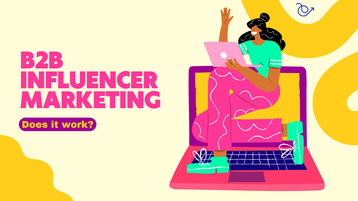 Does B2B influencer marketing work?