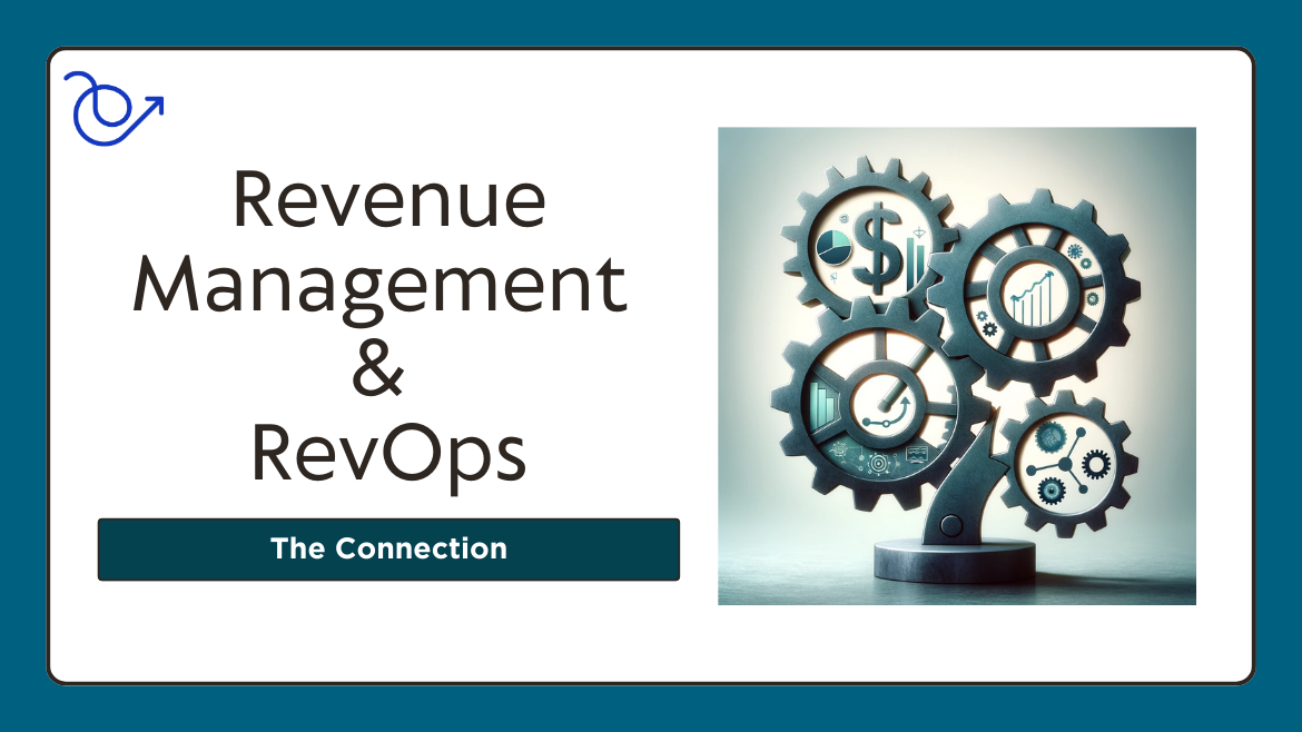 The connection between Revenue Management and Revenue Operations