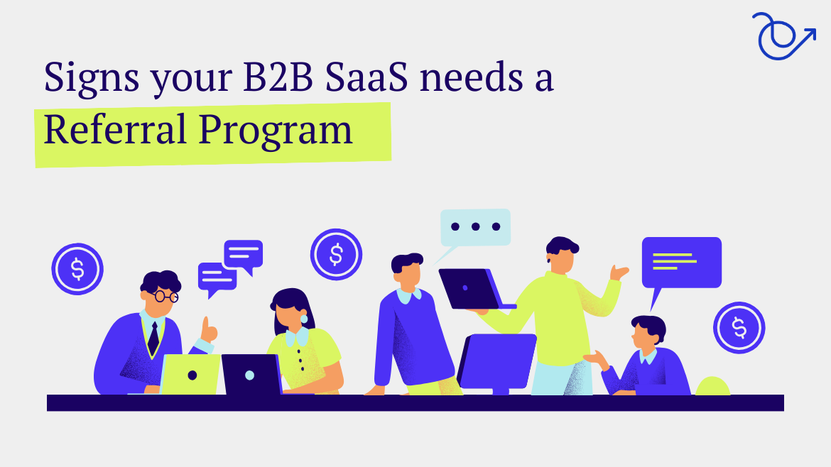 Benefits of Referral Program for B2B SaaS