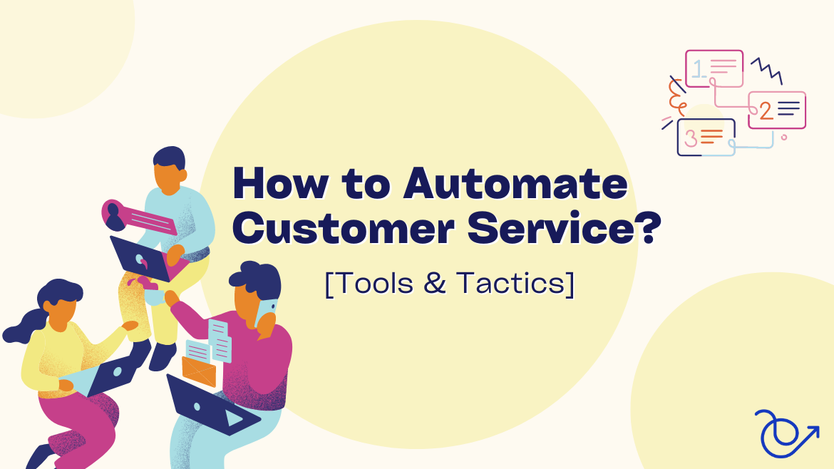 A guide to customer service automation in B2B SaaS