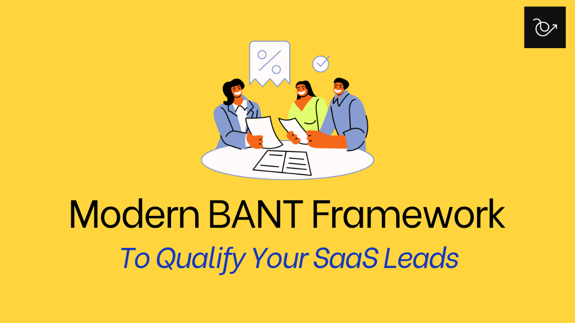 Modern BANT Framework in SaaS sales