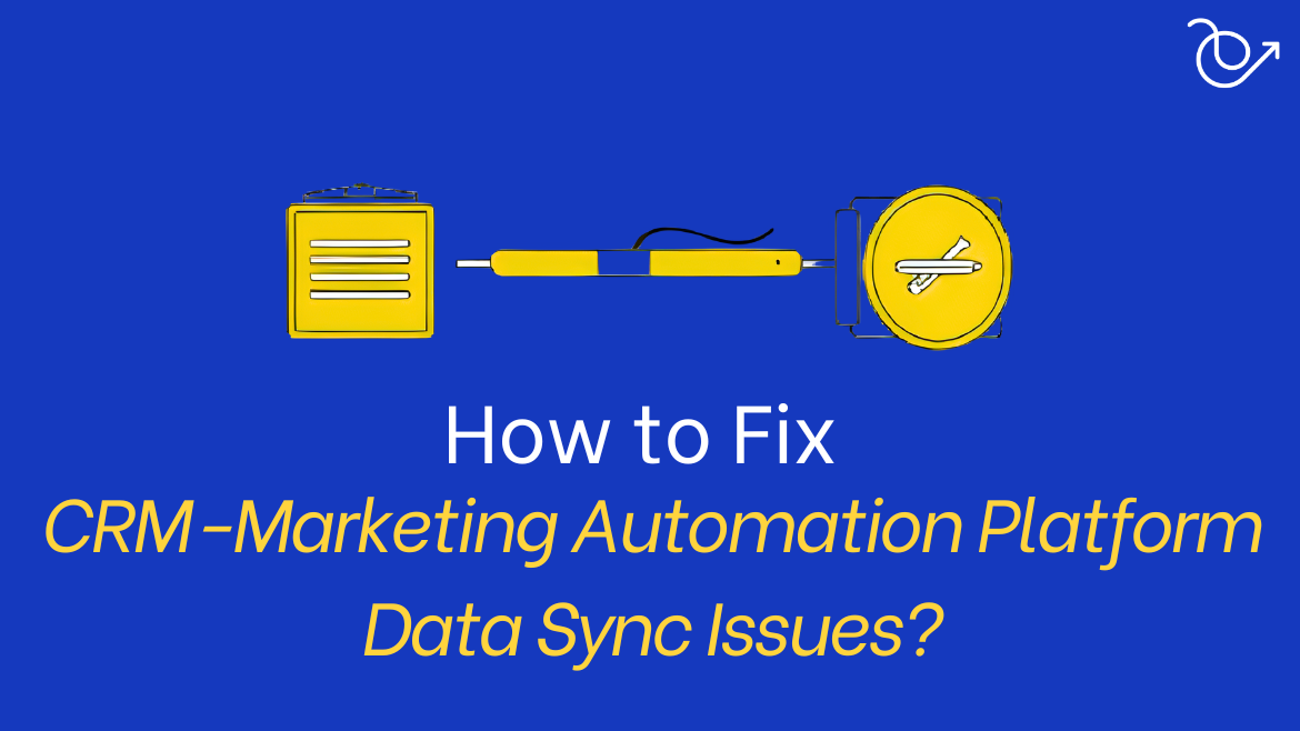 How to fix CRM-marketing automation platform sync issues?