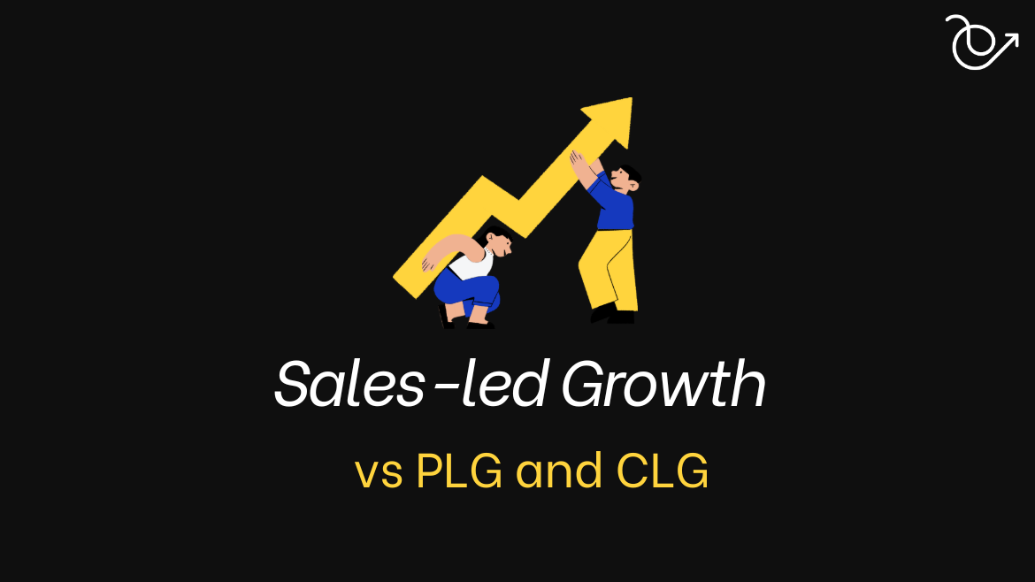 How to implement sales-led growth strategy for your B2B SaaS?